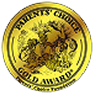 Gold Medal
Parent’s Choice Awards
